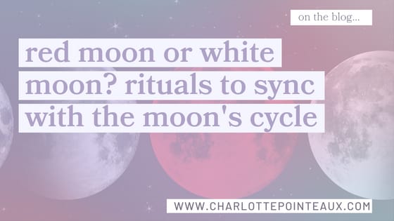 red moon or white moon? rituals to sync with the moon's cycle